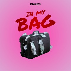 In My Bag - Eboney