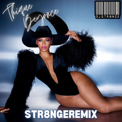 THIQUE - BEYONCÉ (STR8NGEREMIX)