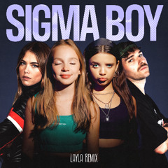 Betsy & Мария Янковская - Sigma Boy (Layla Remix)