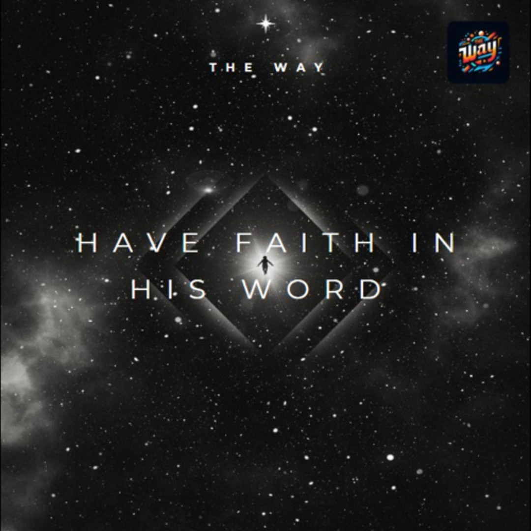 Stream Have Faith in His Word by The Way | Listen online for free on ...