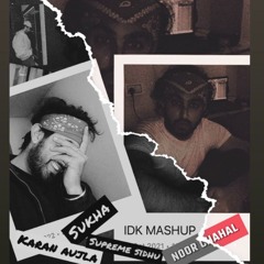 IDK MASHUP | Karan Aujla,Sukha,Noor Chahal | Latest Punjabi Remix- Dj UBM