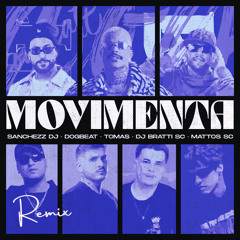Movimenta (Remix) [feat. sanchezz dj, DogBeat, DJ Bratti SC & TOMAS]