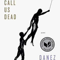 [Download] EBOOK 💞 Don't Call Us Dead: Poems by  Danez Smith EPUB KINDLE PDF EBOOK