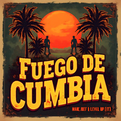 MARC JOEF, LEVEL UP (IT) - FUEGO DE CUMBIA (EXTENDED MIX)