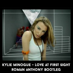 Kylie Minogue - Love At First Sight (Roman Anthony Bootleg) - FREE DOWNLOAD