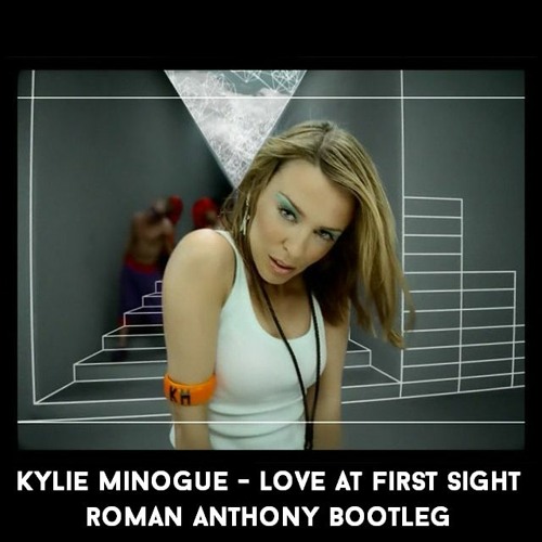 Stream Kylie Minogue - Love At First Sight (Roman Anthony Bootleg) - FREE  DOWNLOAD by DJ Roman Anthony | Listen online for free on SoundCloud