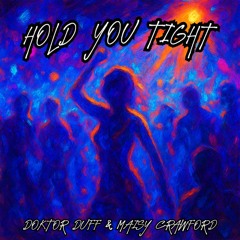 HOLD YOU TIGHT