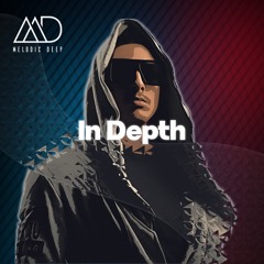 IN DEPTH // Mooh [Melodic Deep Mix Series]