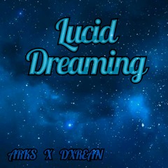 Lucid Dreaming (feat. Dxrean)