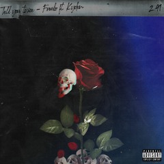 Tell You Twice ft. Kyden