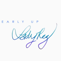 Early Up [Phase One]