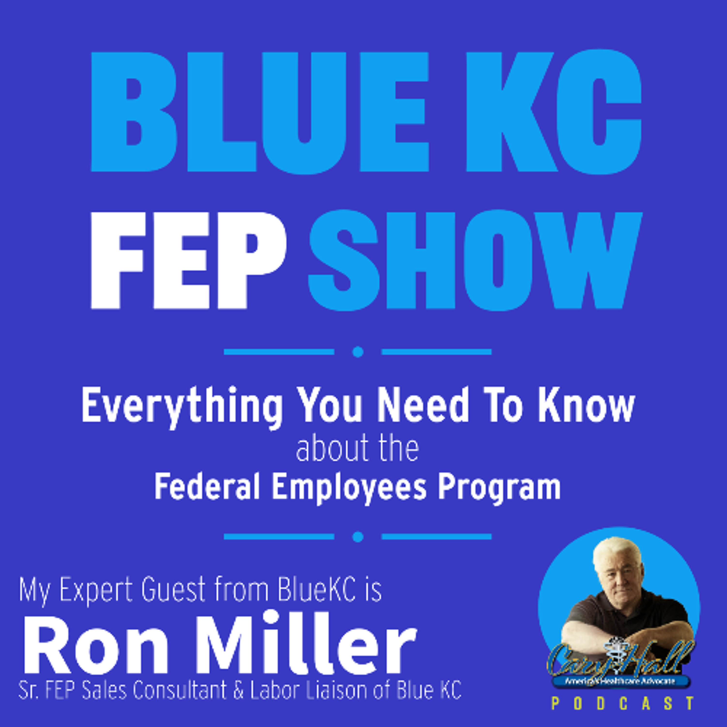 Our Annual BlueKC FEP Show with Ron Miller