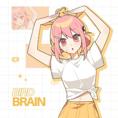 BIRDBRAIN (Cover)【JubyPhonic】