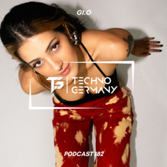 GI.O - Techno Germany Podcast 182