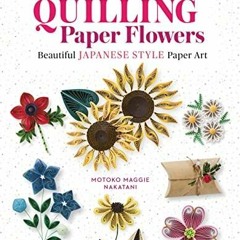 audiobook A Beginner's Guide to Quilling Paper Flowers: Beautiful Japanese-Style Paper Art