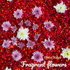 Fragrant flowers