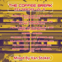 Van Stoker - The Coffee Break Mix Series Vol 5