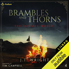 [View] KINDLE 📃 Brambles and Thorns: The Infinite World, Book 4 by  J.T. Wright,Tim