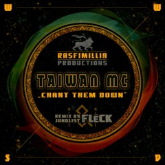 Taiwan MC & DJ Rasfimillia - Chant Dem Down (FLeCK Remix)