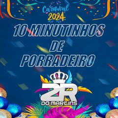 10 MINUTINHOS DE PORRADEIRO (( DJ 2R DO MARTINS ))- PIQUE DE CARNAVAL -