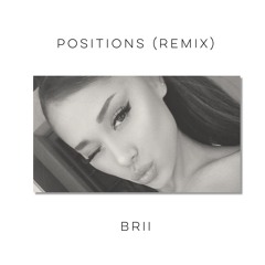 Positionss (Remix)