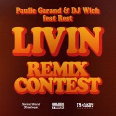 Paulie Garand &DJ Wich Feat Rest - Livin - Elly Jay Remix