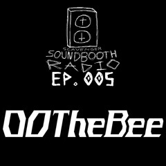 Soundbooth Radio EP.005: 00TheBee
