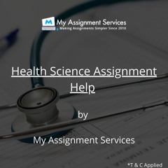 Health Science Assignment Help By My Assignment Services