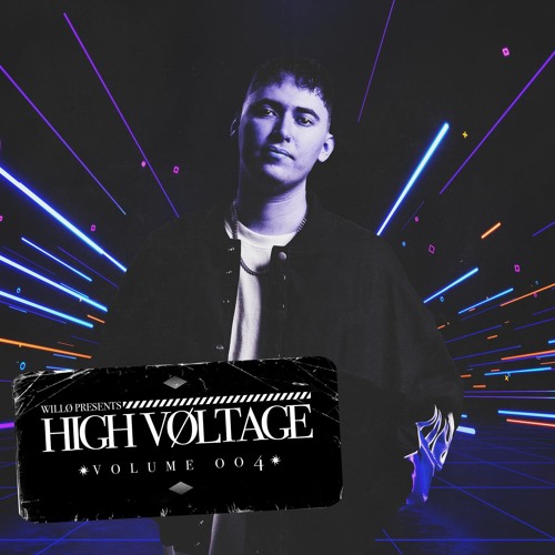 WILLØ Presents: HIGH VOLTAGE Vol.4