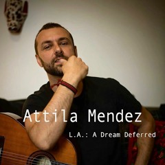 L.A.: A Dream Deffered