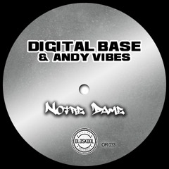 Digital Base & Andy Vibes -  Notre Dame