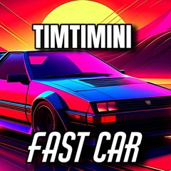 FAST CAR