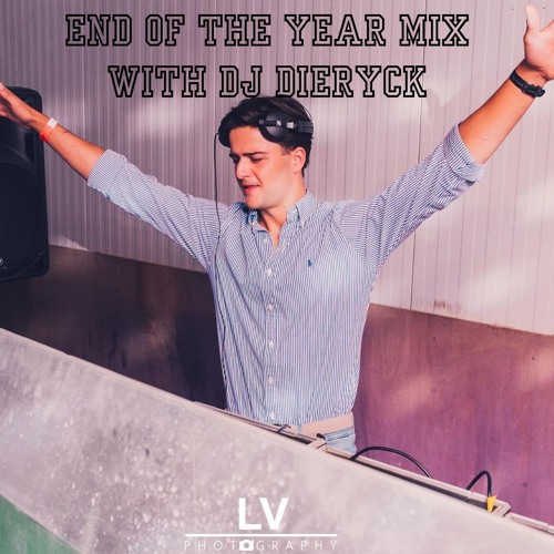 END OF THE YEAR MIX WITH DJ DIERYCK