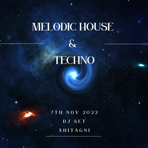 Melodic House & Techno DJ Set -7th Nov 2022