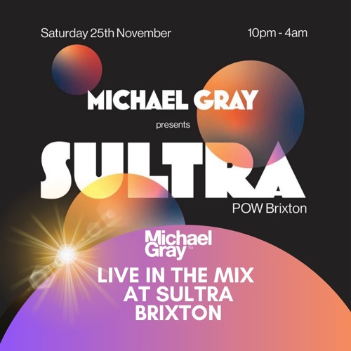 Michael Gray - Sultra Live Set 12 - 2pm 25/11/23