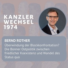 Bernd Rother – Überwindung der Blockkonfrontation?