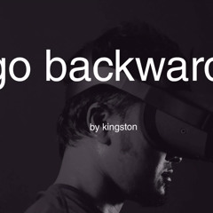 Kingston - Go Backwards  (original)