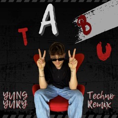 Yung Yury - Tabu(Tekknoucht Techno Remix) |TECHNO  | FREEDOWNLOAD
