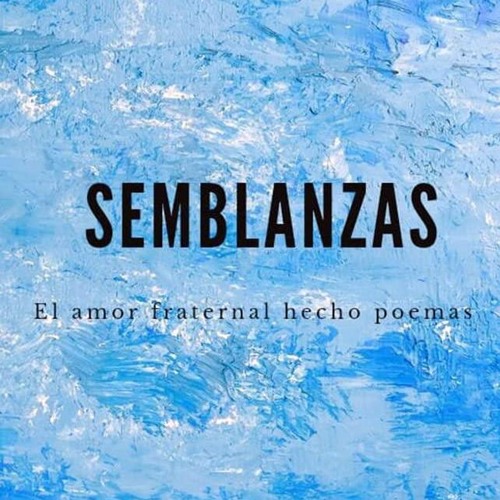[PDF] DOWNLOAD Semblanzas:: El amor fraternal hecho poemas (Spanish Edition)
