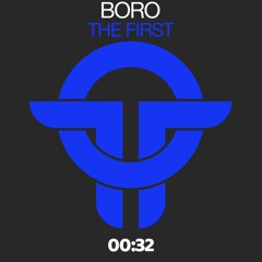 BORO - The First  (Original Mix) Twists Of Time RELEASED 12.02.21
