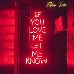If You Love Me, Let Me Know
