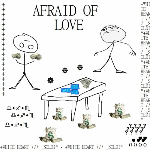 saintlysilas x trzsx - AFRAID OF LOVE [prod. trzsx]