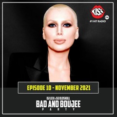 Bad and Boujee Party on Kiss FM - episode 10