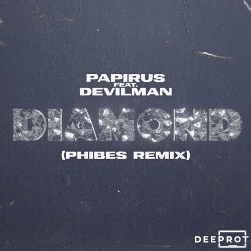 Papirus x Devilman - Diamond (Phibes Remix)