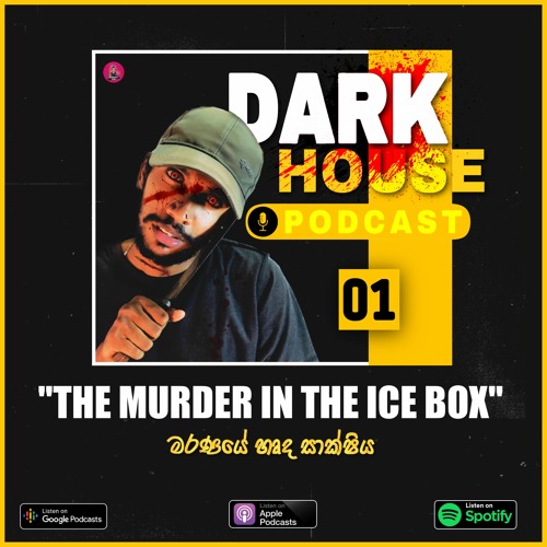 Dark House Podcast  The Murder In The Ice Box