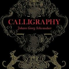 [GET] [KINDLE PDF EBOOK EPUB] Calligraphy (Calligraphia Latina) by  J. G. Schwandner 💜