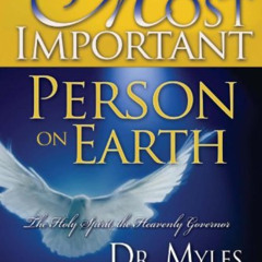 free EPUB 📑 The Most Important Person on Earth: The Holy Spirit, Governor of the Kin