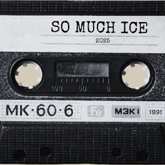 So Much Ice