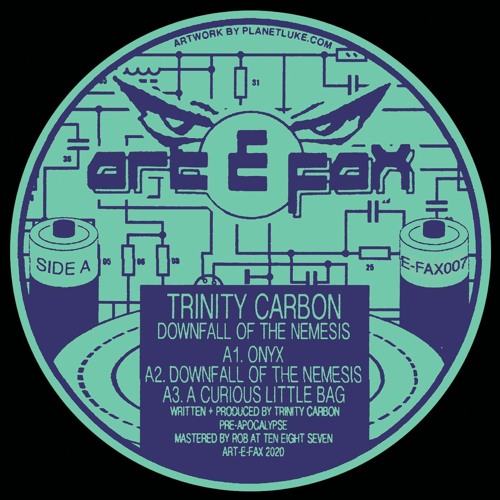 E-FAX007 – Trinity Carbon – Downfall of the Nemesis (Snippets)