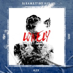 DJ D.A.M.S.77 DICE ALEX Lonely 2025